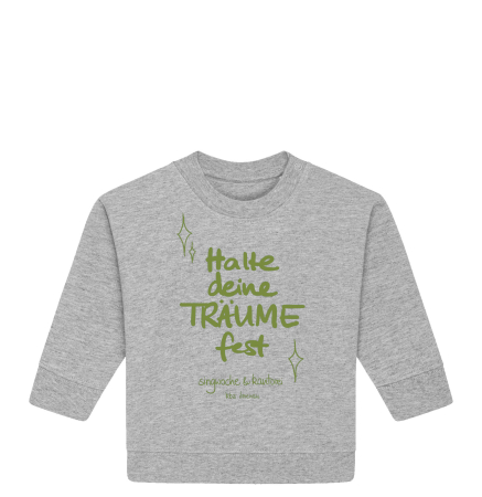 Sweatshirt für Babys | Singwoche & Kantorei | Halte deine Träume fest | heather grey